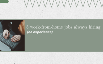 5 work-from-home jobs always hiring (no experience)